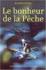 Le bonheur de la pêche. 2ème édition. Dubos Jean-Marcel