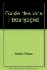 Guide des vins : Bourgogne. Gaillard Philippe  Gilbert François