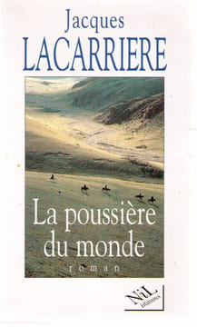 La poussière du monde. Lacarrière Jacques
