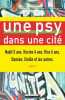 Une psy dans une cité : Nabil 5 ans Hocine 4 ans Kira 6 ans Damien Émilie et les autres. Dominique Doukhan-Zyngierman