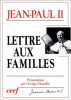 Lettre aux familles. Wojtyla Karol (Jean-Paul II)