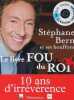 Le livre Fou... du Roi (1CD audio). Stéphane Bern  Collectif  Jean-Luc Hees