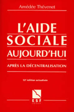 L'aide sociale aujourd'hui après la décentralisation. Thévenet Amédée