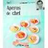 Apéros de chef volume 01. Cyril Lignac