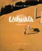 Ushuaïa : Le grand album. Nicolas Hulot