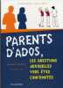 Parents d'ados les questions auxquelles vous êtes confrontés. Ariane Morris  Michel Riu