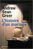 L'histoire d'un mariage. Greer Andrew Sean  Mayoux Suzanne V