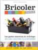 Bricoler facile / Les gestes essentielles du bricolage en 100 leçons illustrées. Sophie Et Olivier Doriath  Electricité / Plomberie / Sols / Murs / ...