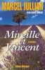 Mireille et Vincent. Jullian Marcel