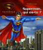 Superman returns : Superman qui es-tu. Sudduth Brent  Edwards Tommy Lee  Ferrier Bertrand