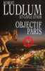 Objectif Paris. Robert Ludlum Et Gayle Lynds