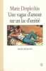 Une vague d'amour sur un lac d'amitie. Desplechin Marie