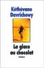 La Glace au chocolat. Davrichewy Kéthévane