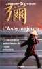 L'Asie majeure : l'incroyable révolution de l'Asie pacifique. Jacques Gravereau