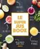 Le super jus book. Pain Sidonie  Birotheau Tiphaine