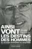 Ainsi vont les destins des hommes. Vezinhet André  Arditi Pierre