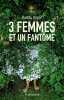 3 femmes et un fantôme. Doyle Roddy  Hermet Marie