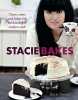 Stacie Bakes: Classic Cakes and Bakes for the Thoroughly Modern Cook. Stewart Stacie