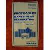 Protocoles d'anesthesie réanimation - adultes - enfants - mai 1990 - 6ème édition. 