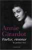 Partir revenir : Les Passions vives. Annie Girardot