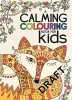 Calming Colouring for Kids. French Felicity  French Felicity