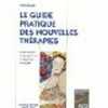 Le Guide pratique des nouvelles thérapies (La Psychologie dynamique). Marc Edmond