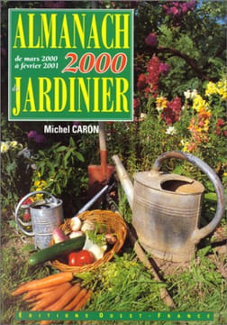 Almanach 2000 du jardinier. Caron Michel