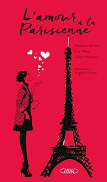 L'amour à la parisienne. Besson Florence  Amor Eva  Steinlen Claire