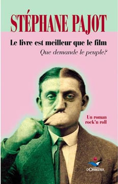 Le Livre est meilleur que le film: Que demande le peuple. Pajot Stéphane