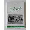 Le village eternel - poèmes. Emile Raguin