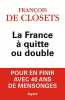 La France à quitte ou double. De Closets François