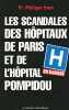 Les Scandales des hôpitaux Paris et de l'hôpital Pompidou. Even Pr. Philippe