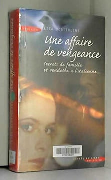 Une Affaire de Vengeance. LISA SCOTTOLINE