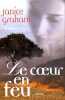 Le coeur en feu. Graham Janice