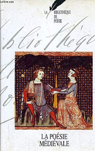 Bibliothèque de poésie Tome 1 La poésie médiévale