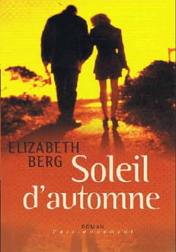 Soleil d'automne. Elizabeth Berg