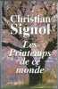 Les printemps de ce monde (Ce que vivent les hommes.). Christian Signol  Christian Signol