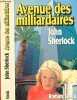 Avenue des milliardaires. Sherlock John  Laure Agn&egrave;s