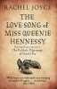 The Love Song of Miss Queenie Hennessy: Or the letter that was never sent to Harold Fry. Joyce Rachel
