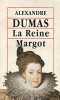 La Reine Margot. Dumas Alexandre