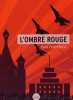 L'Ombre rouge. Dowswell Paul  Ditsch Louis