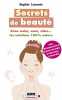 Secrets de beauté : Peau sèche acné rides : les solutions 100% nature. Sophie Lacoste