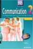 Communication 2 : La Communication dans le secteur sanitaire et social. Barrès Régine  Raffestin Pierrette