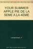 Anglais 5e-4e Your summer Apple Pie. Lemarchand Françoise  Julié Kathleen