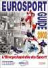 Eurosport guide 2002. : L'encyclopédie du sport. Faillot Pétra  Faillot Patrice
