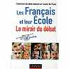 Les Français et leur école : Le miroir du débat. Claude Thélot