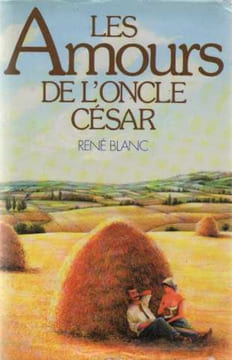 Les Amours de l'oncle César. Blanc René