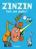 Zinzin Tome 1 : Zinzin fait son malin. Perroud Benoît  Girard Franck