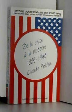 De la crise a la victoire 1929-1945. Fohlen Claude