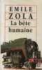 La bete humaine. Emile Zola